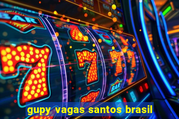 gupy vagas santos brasil